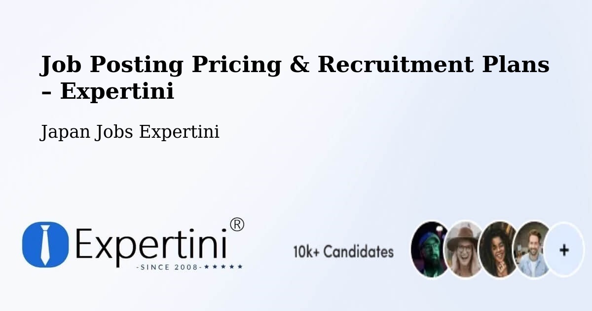 Job Posting Pricing & Recruitment Plans – Nishi Tokyo Shi - Nishi Tokyo Shi, Japan Jobs Expertini